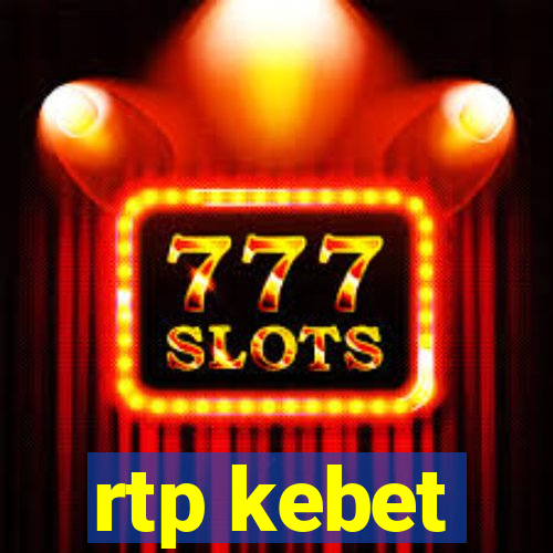 rtp kebet